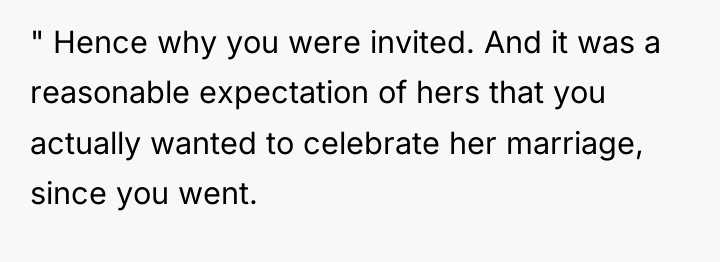 " Hence why you were invited. And it was a...