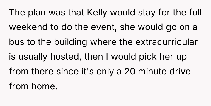 The plan was that Kelly would stay for the full...