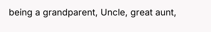 being a grandparent, Uncle, great aunt,