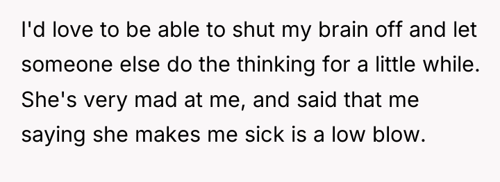 I'd love to be able to shut my brain off...