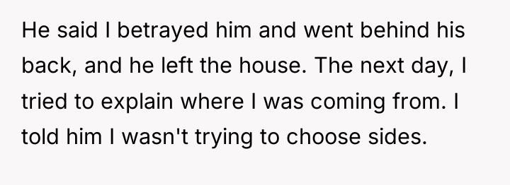 He said I betrayed him and went behind his back,...