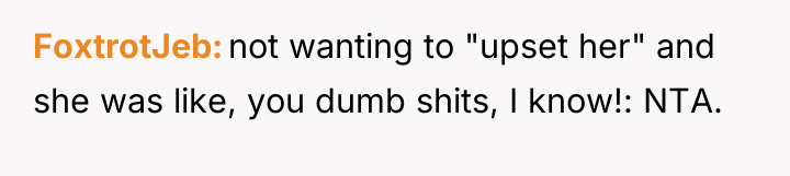 FoxtrotJeb not wanting to "upset her" and she was like,...