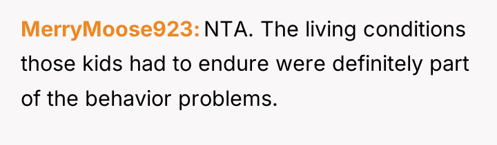 MerryMoose923 NTA. The living conditions those kids had to endure...