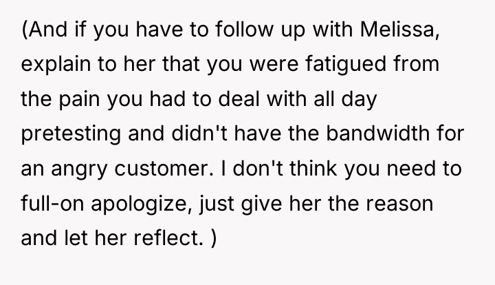 (And if you have to follow up with Melissa, explain...