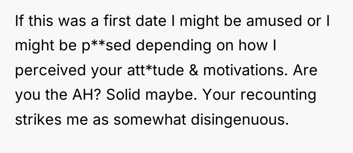 If this was a first date I might be amused...