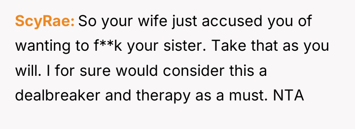 ScyRae So your wife just accused you of wanting to...