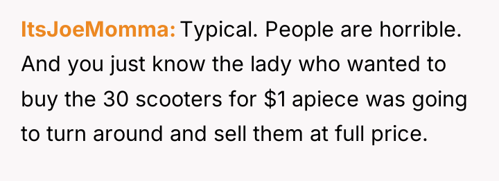 ItsJoeMomma Typical. People are horrible. And you just know the...