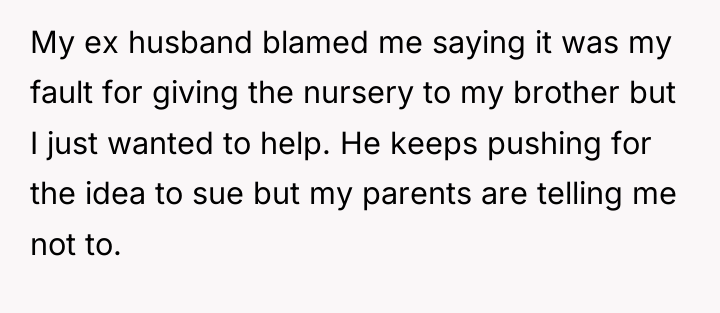 My ex husband blamed me saying it was my fault...