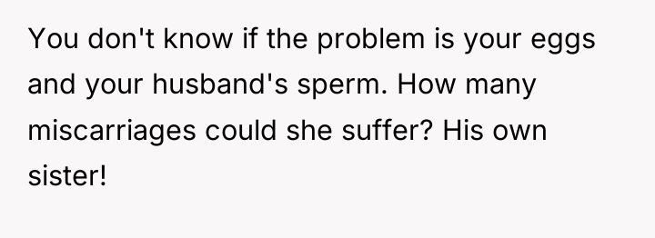 You don't know if the problem is your eggs and...