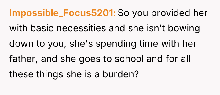 Impossible_Focus5201 So you provided her with basic necessities and she...