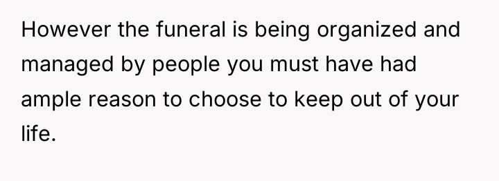 However the funeral is being organized and managed by people...