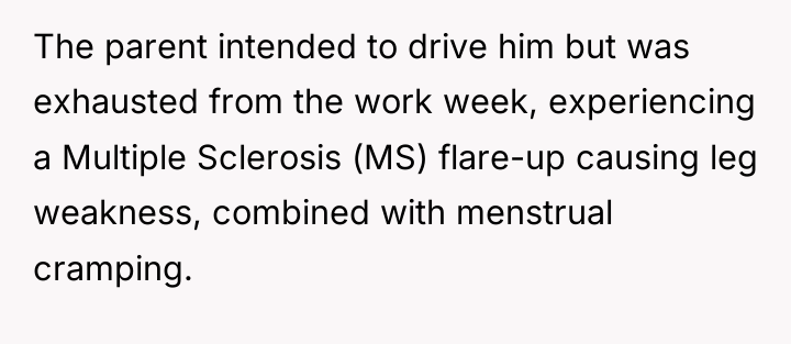 The parent intended to drive him but was exhausted from...