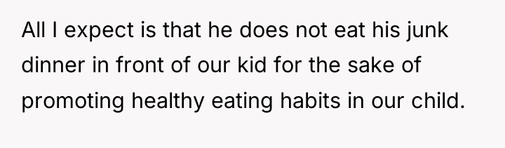 All I expect is that he does not eat his...