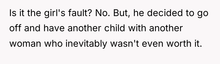 Is it the girl's fault? No. But, he decided to...