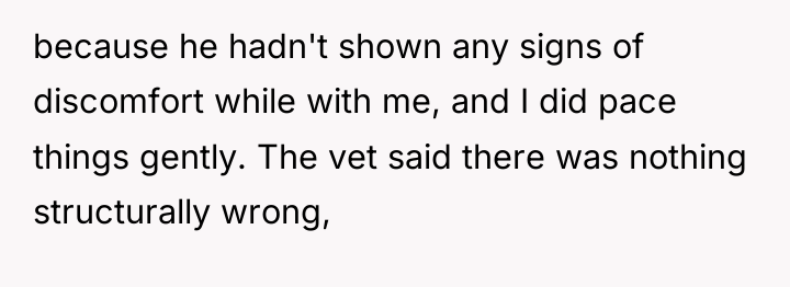 because he hadn't shown any signs of discomfort while with...