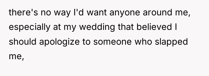there's no way I'd want anyone around me, especially at...
