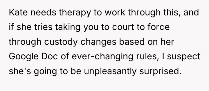 Kate needs therapy to work through this, and if she...