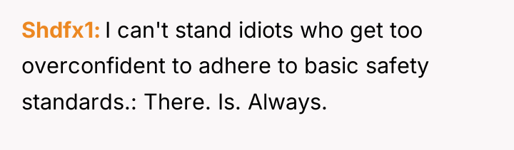 Shdfx1 I can't stand idiots who get too overconfident to...