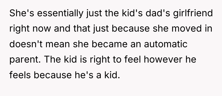 She's essentially just the kid's dad's girlfriend right now and...