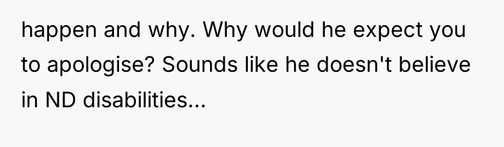 happen and why. Why would he expect you to apologise?...