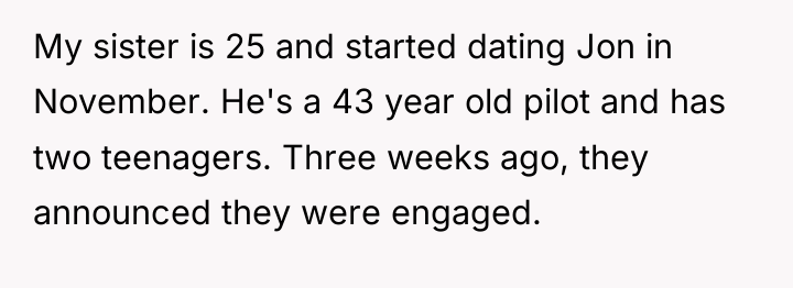 My sister is 25 and started dating Jon in November....