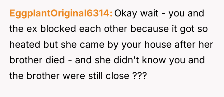 EggplantOriginal6314 Okay wait - you and the ex blocked each...