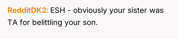 RedditDK2 ESH - obviously your sister was TA for belittling...