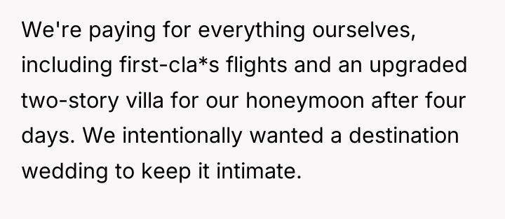 We're paying for everything ourselves, including first-cla*s flights and an...