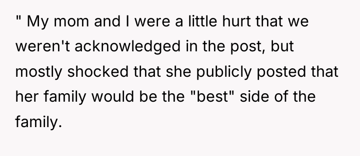 " My mom and I were a little hurt that...
