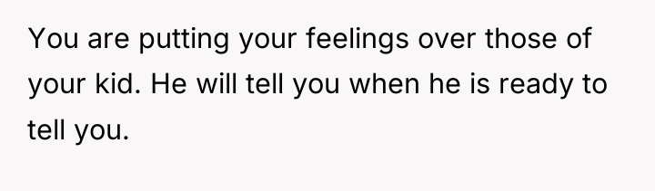 You are putting your feelings over those of your kid....