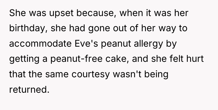 She was upset because, when it was her birthday, she...