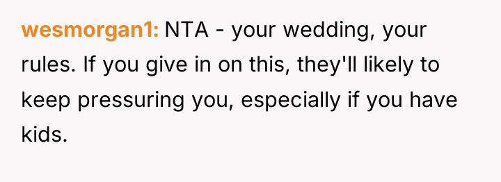 wesmorgan1 NTA - your wedding, your rules. If you give...