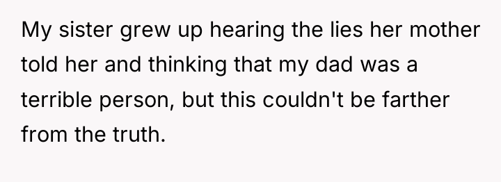 My sister grew up hearing the lies her mother told...