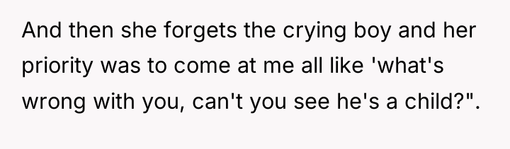 And then she forgets the crying boy and her priority...