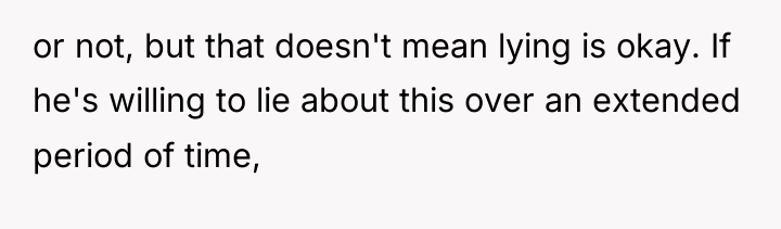 or not, but that doesn't mean lying is okay. If...