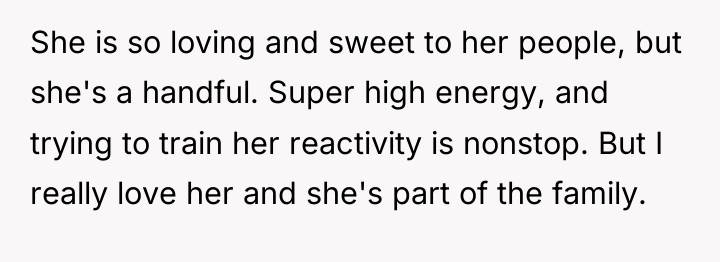 She is so loving and sweet to her people, but...