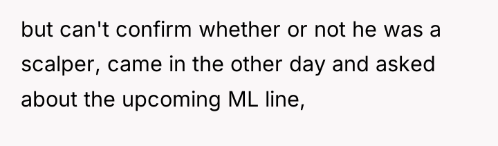 but can't confirm whether or not he was a scalper,...
