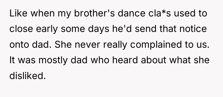 Like when my brother's dance cla*s used to close early...