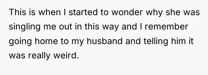 This is when I started to wonder why she was...