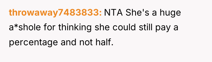 throwaway7483833 NTA She's a huge a*shole for thinking she could...