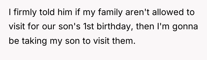 I firmly told him if my family aren't allowed to...