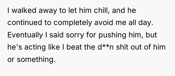 I walked away to let him chill, and he continued...