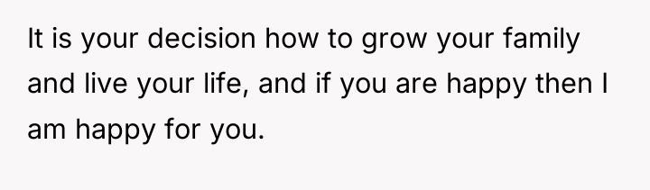 It is your decision how to grow your family and...