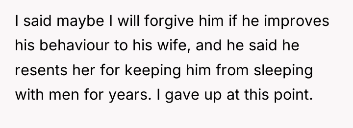 I said maybe I will forgive him if he improves...