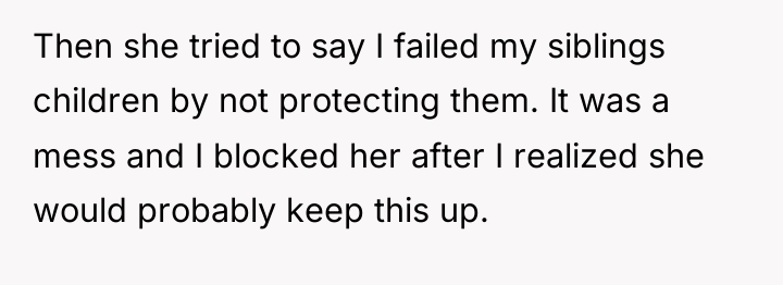 Then she tried to say I failed my siblings children...