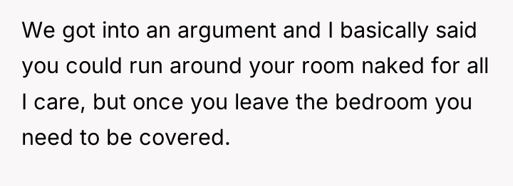 We got into an argument and I basically said you...