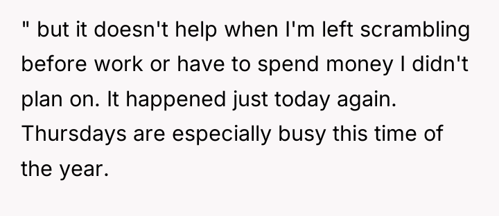 " but it doesn't help when I'm left scrambling before...