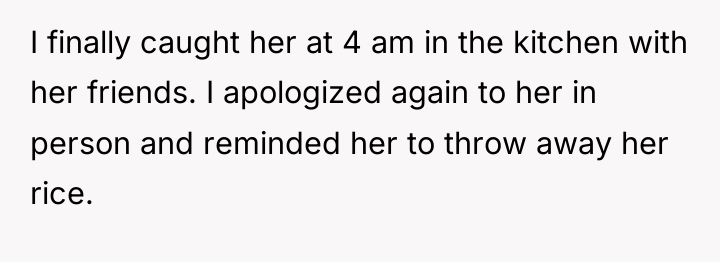 I finally caught her at 4 am in the kitchen...