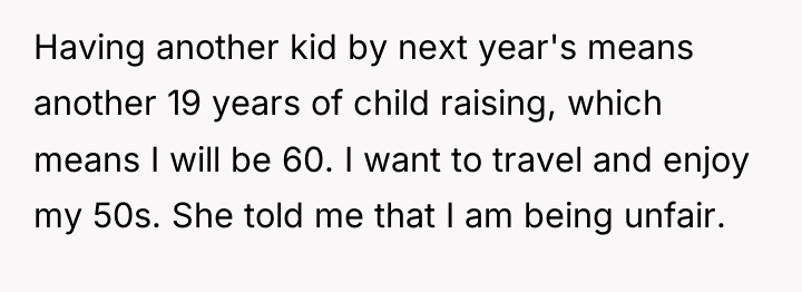 Having another kid by next year's means another 19 years...