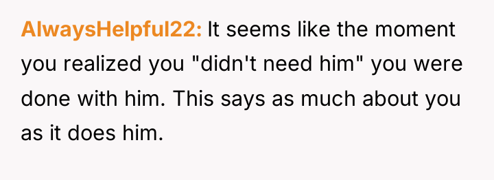 AlwaysHelpful22 It seems like the moment you realized you "didn't...